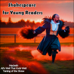 Part of our Shakespeare for Young Readers Collection