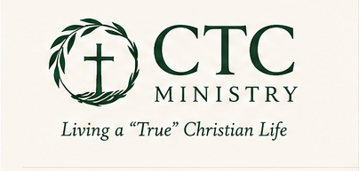 CTC Ministry — Living a True Christian Life