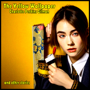 The Yellow Wallpaper Audiobook the Yellow  Wallpaper