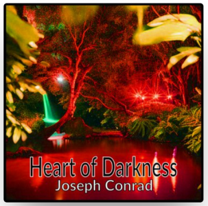 Heart of Darkness Joseph Conrad Heart of Darkness