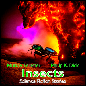 Insects - Sci-Fi Stories Science Fiction Audiobooks