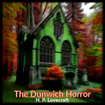 Audiobook - The Dunwich Horror H.P. Lovecraft