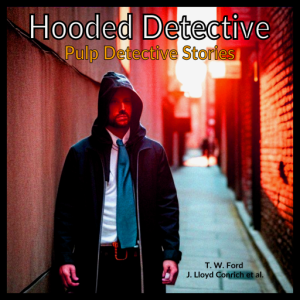 Hooded Detective Audiobook - Hooded Detective Pulp Detective Stories
