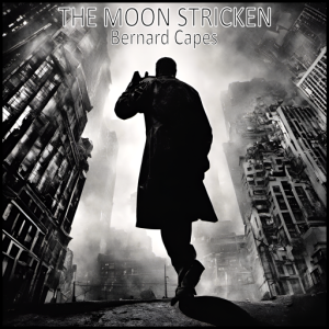 The Moon Stricken The Moon Stricken audiobook