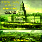 Hidden History of Texas 1838-1850