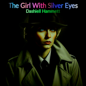 The Girl With The Silver Eyes